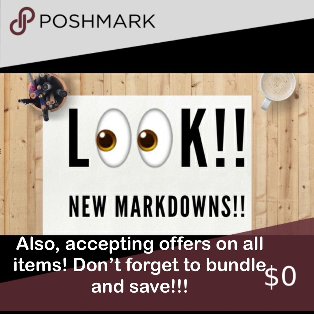 New markdowns and bargains! Accepting offers! Thank you!